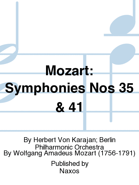 Mozart: Symphonies Nos 35 & 41