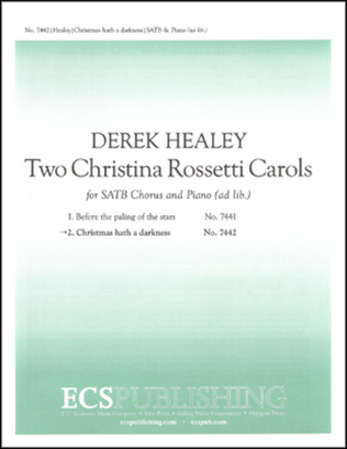 Two Christina Rossetti Carols: 2. Christmas hath a darkness