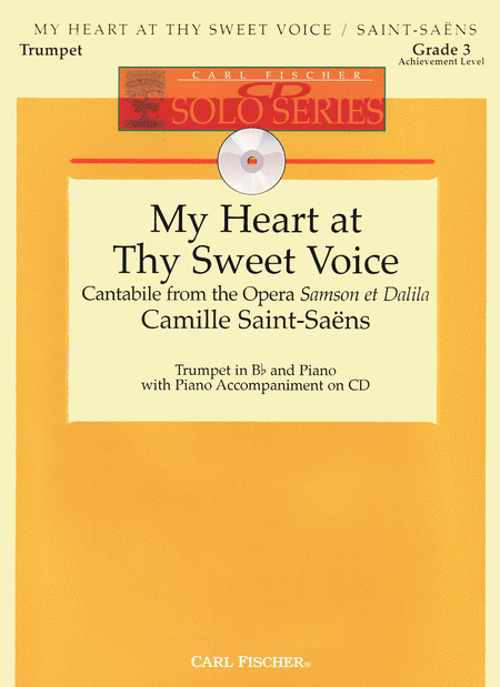 My Heart at Thy Sweet Voice (Cantabile from the Opera Samson et Dalila)