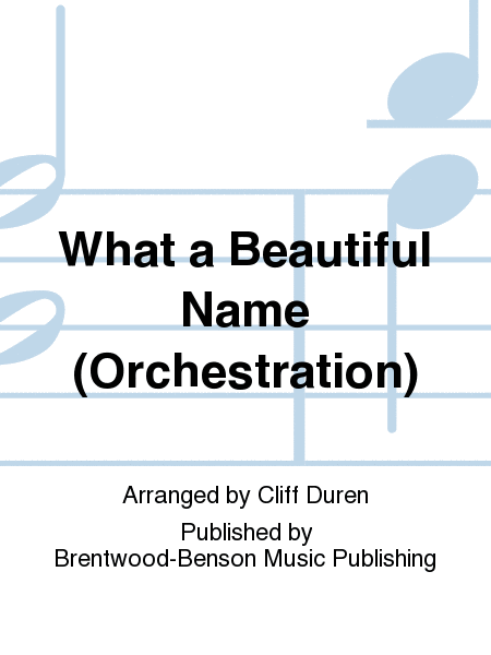 What A Beautiful Name (Orchestration/Conductor's Score CD-Rom)