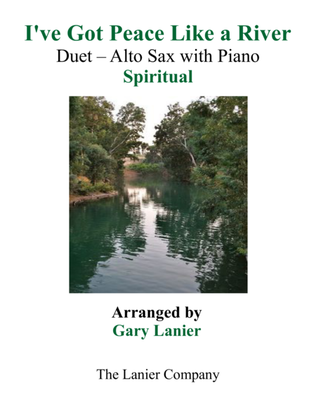 Book cover for Gary Lanier: I'VE GOT PEACE LIKE A RIVER (Duet – Alto Sax & Piano with Parts)