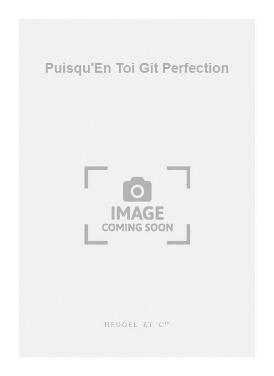 Puisqu'En Toi Git Perfection Choir scores gallery preview page 1