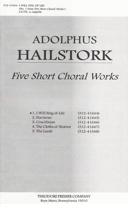 Book cover for Five Short Choral Works: I Will Sing Of Life