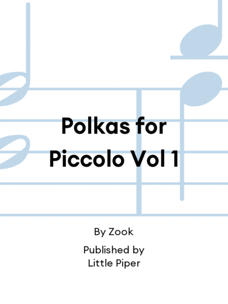 Polkas for Piccolo Vol 1