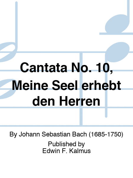 Cantata No. 10, Meine Seel erhebt den Herren