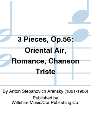 Book cover for 3 Pieces, Op.56: Oriental Air, Romance, Chanson Triste