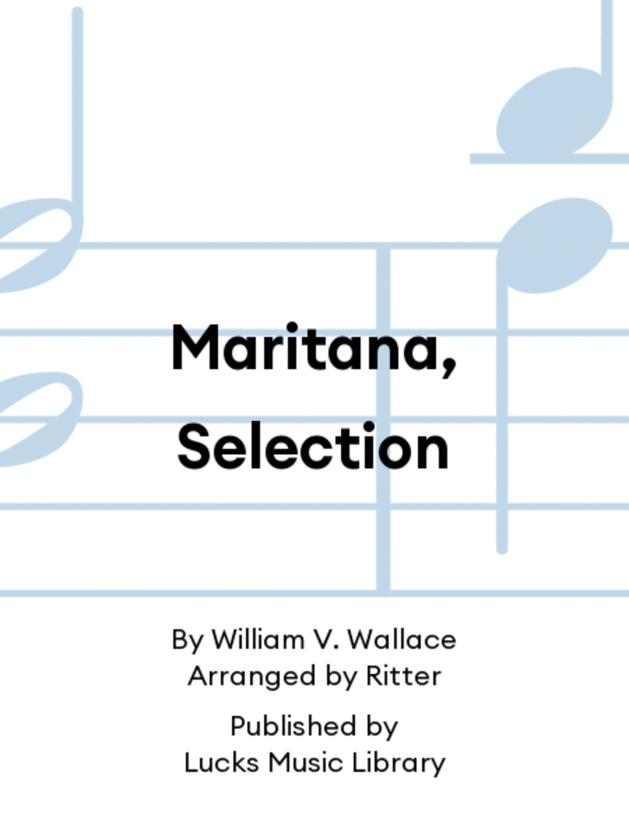 Maritana, Selection