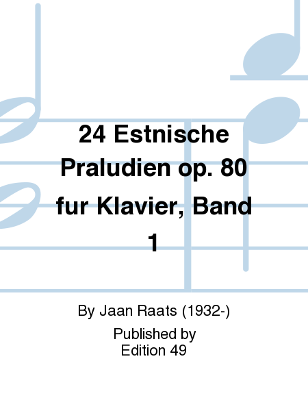24 Estnische Praludien op. 80 fur Klavier, Band 1