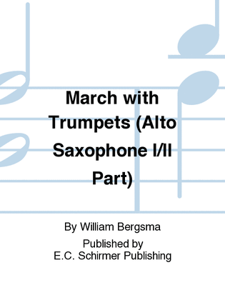 March with Trumpets (Alto Saxophone I/II Part)