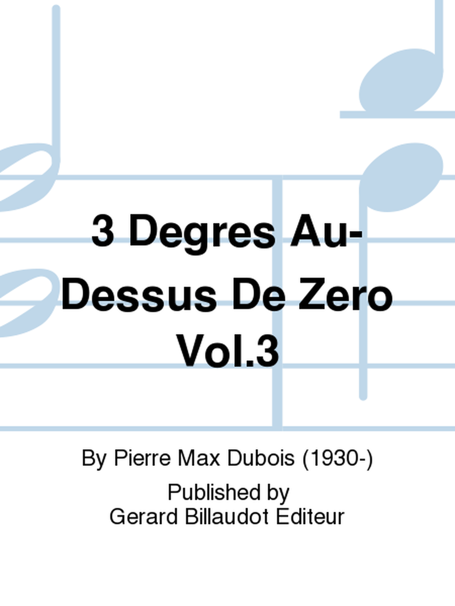 3 Degres Au-Dessus De Zero Vol. 3