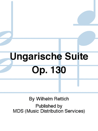 Ungarische Suite op. 130