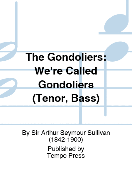 GONDOLIERS, THE: We