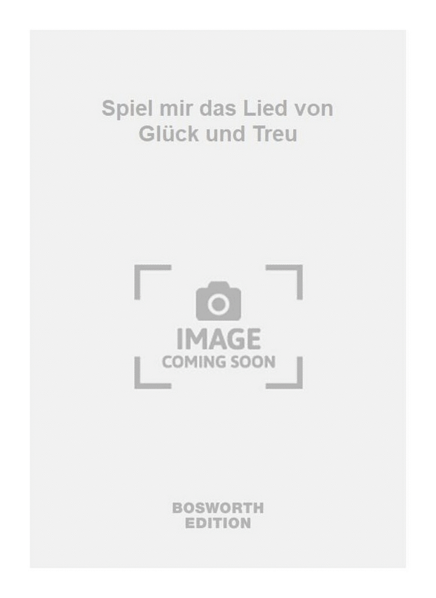 Spiel mir das Lied von Glück und Treu Mixed Choir scores gallery preview page 1