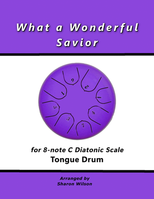 What a Wonderful Savior (for 8-note C major diatonic scale Tongue Drum)