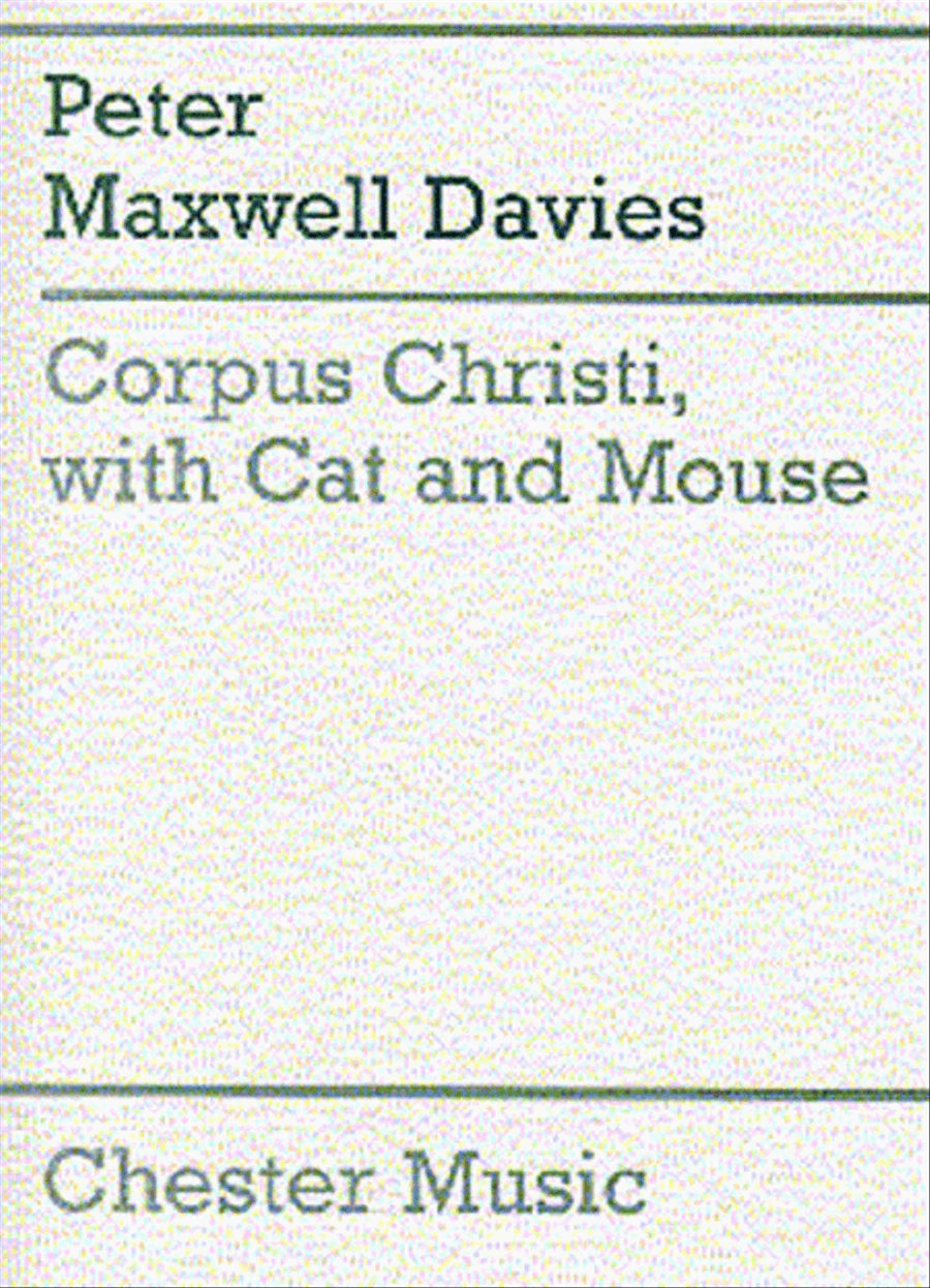 Peter Maxwell Davies: Corpus Christi, With Cat And Mouse 4-Part scores gallery preview page 1