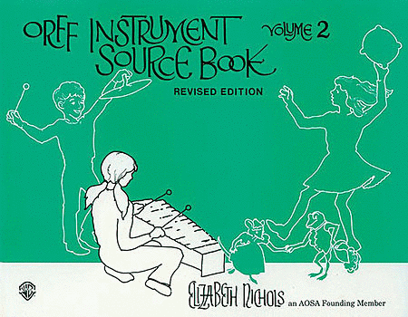 Orff Instrument Source Book, Volume 2