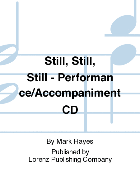 Still, Still, Still - Performance/Accompaniment CD