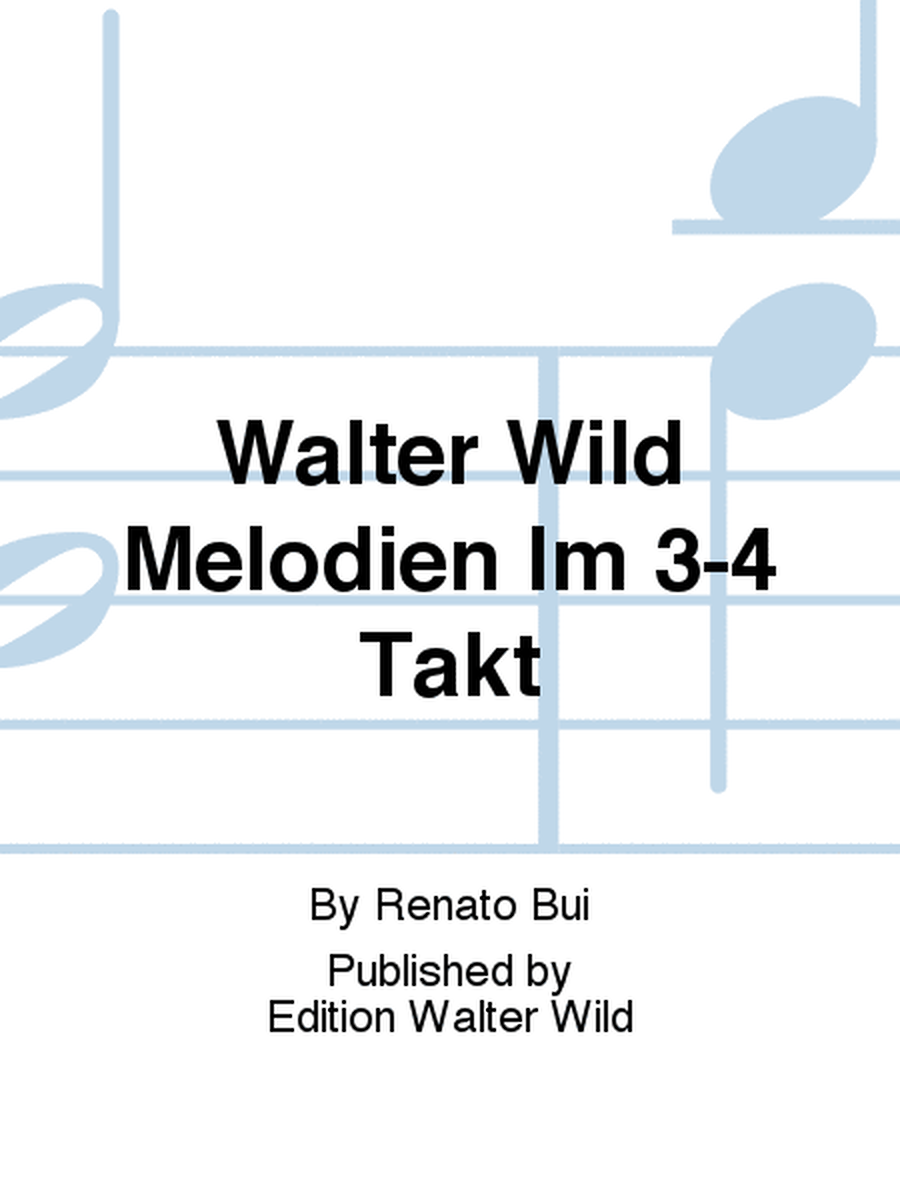 Walter Wild Melodien Im 3-4 Takt