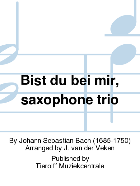 Bist Du Bei Mir, Saxophone Trio
