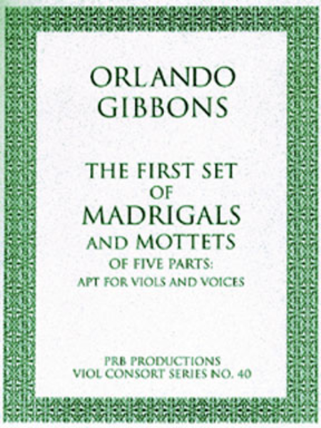 The First Set of Madrigals & Mottets a5 (score and 5 part set)