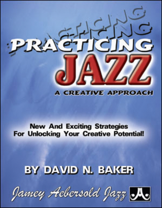 Book cover for Practicing Jazz: A Creative Approach