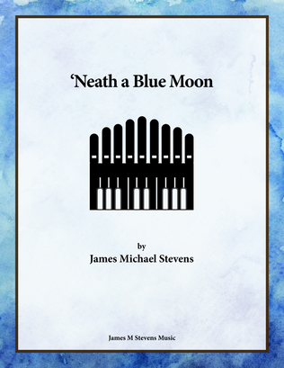 Book cover for 'Neath a Blue Moon - Organ Solo