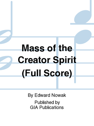 Mass of the Creator Spirit (Full Score)