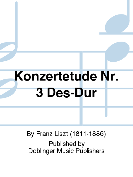 Konzertetude Nr. 3 Des-Dur