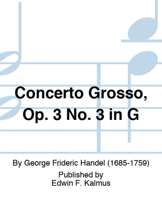 Concerto Grosso, Op. 3 No. 3 in G