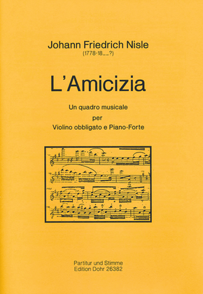 L'Amicizia -Un quadro musicale per Violino obbligato e Piano-Forte-