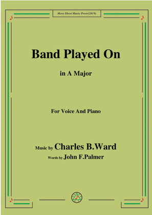 Book cover for Charles B. Ward-Band Played On,in A Major,for Voice and Piano