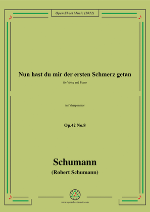 Schumann-Nun hast du mir der ersten Schmerz getan,Op.42 No.8,in f sharp minor