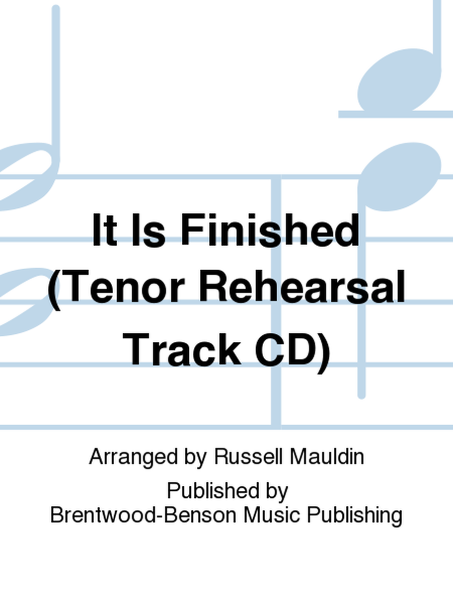 It Is Finished (Tenor Rehearsal Track CD)