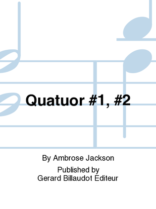 Quatuor No. 1, No. 2