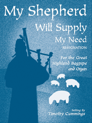 My Shepherd Will Supply My Need