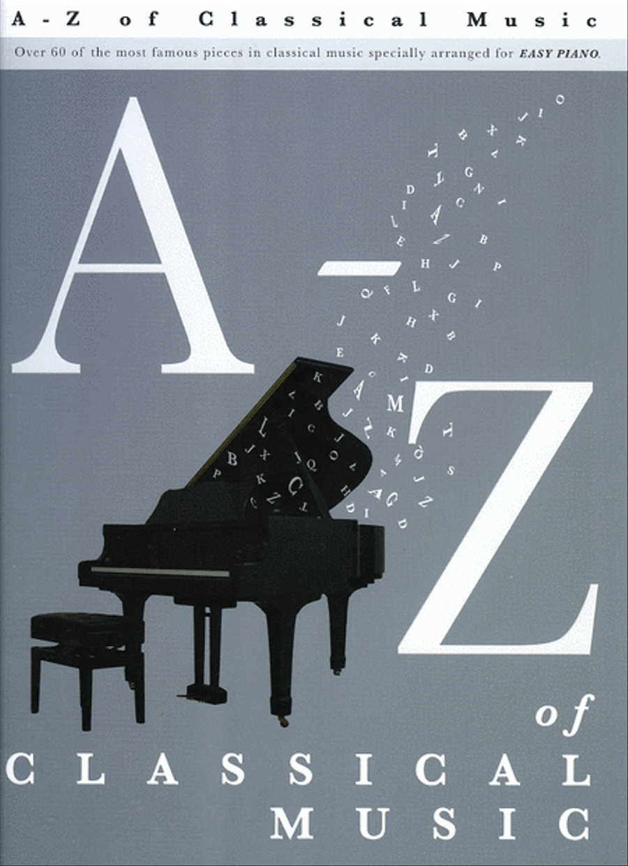 A-Z of Classical Music by Various Easy Piano - Sheet Music