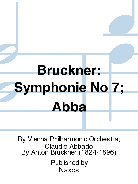 Bruckner: Symphonie No 7; Abba
