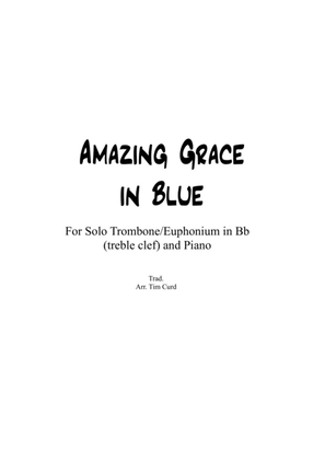 Book cover for Amazing Grace in Blue for Trombone/Euphonium in Bb (treble clef) and Piano