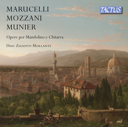 Marucelli, Mozzani, & Munier: Works for Mandolin & Guitar