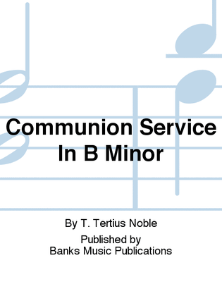 Communion Service In B Minor