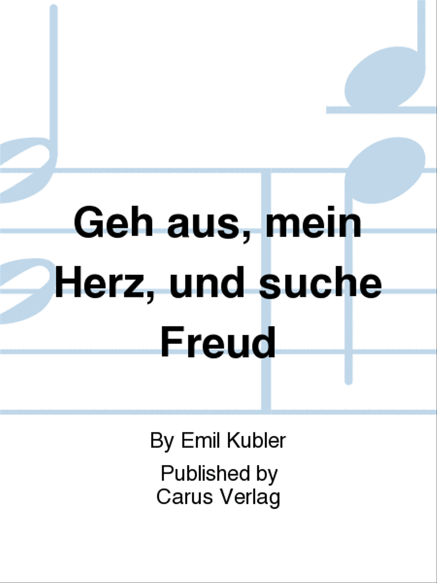 Geh aus, mein Herz, und suche Freud by Emil Kubler 4-Part - Sheet Music