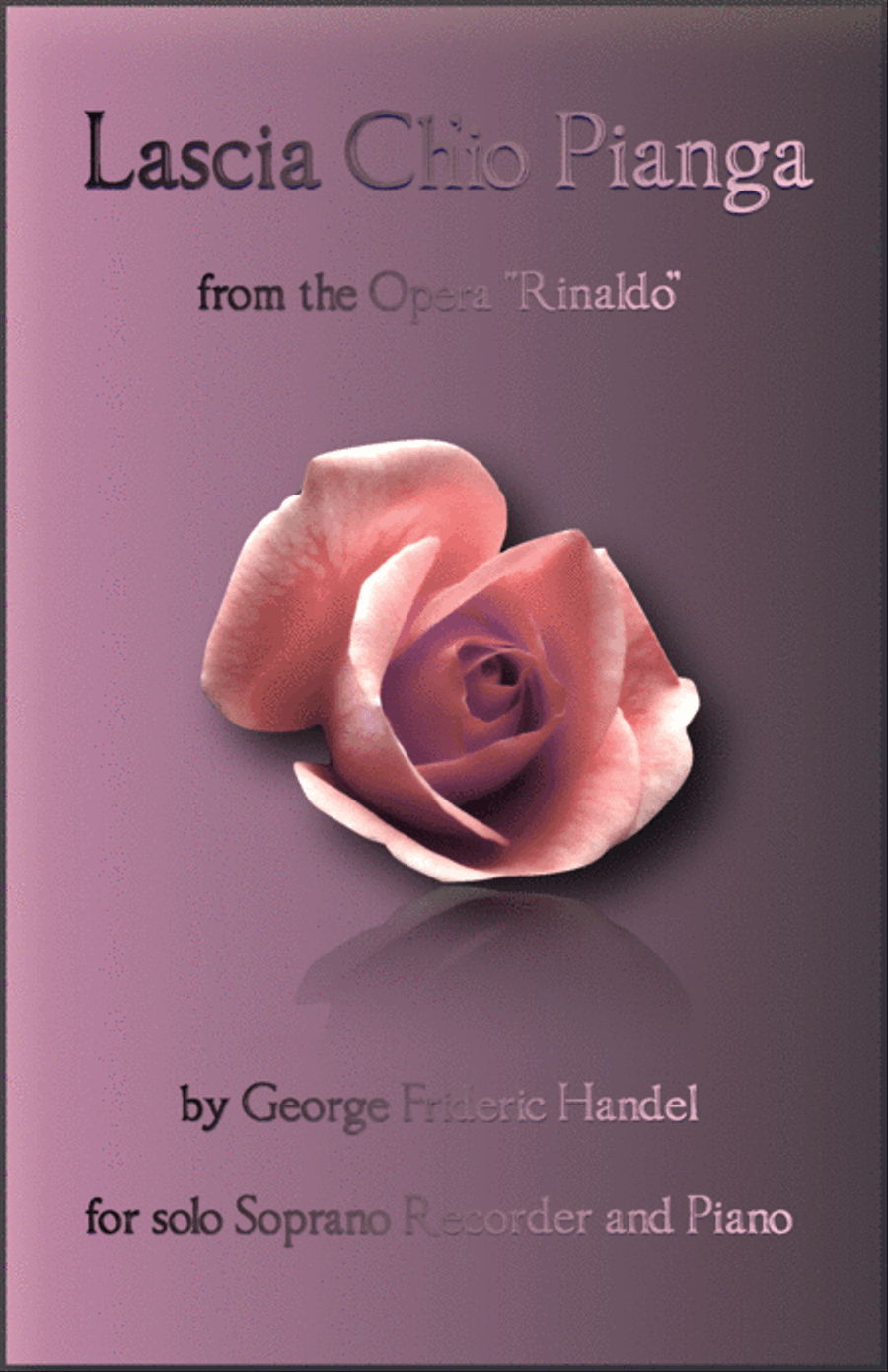Lascia Ch'io Pianga, Aria from Rinaldo, by G F Handel, for Soprano Recorder and Piano Soprano Recorder scores gallery preview page 1