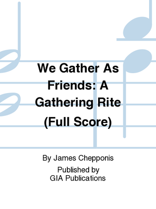 We Gather as Friends - Full Score