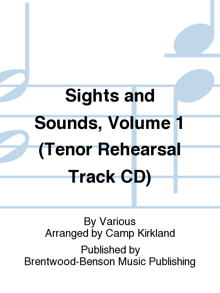Sights and Sounds, Volume 1 (Tenor Rehearsal Track CD)