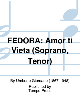 FEDORA: Amor ti Vieta (Soprano, Tenor)