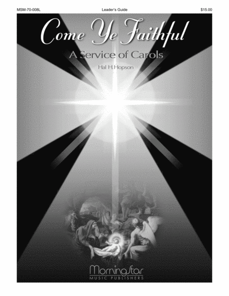 Come Ye Faithful: A Service of Carols (Downloadable Leader's Guide)