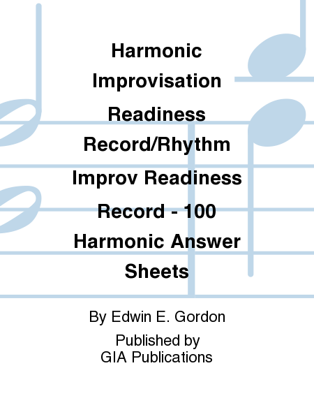 Harmonic Improvisation Readiness Record / Rhythm Improvisation Readiness Record - 100 Harmonic Answer Sheets
