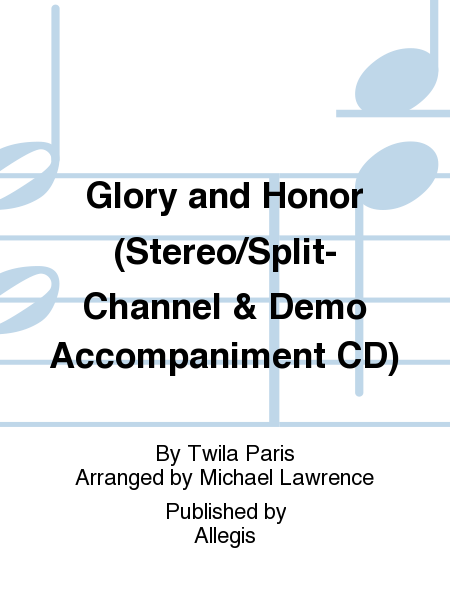 Glory and Honor (Stereo/Split-Channel & Demo Accompaniment CD)