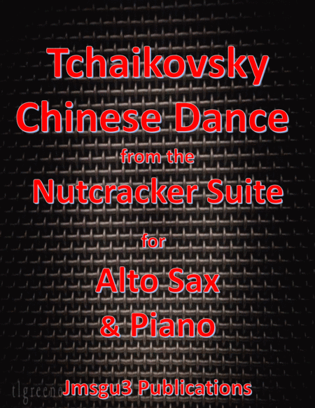 Tchaikovsky: Chinese Dance from Nutcracker Suite for Alto Sax & Piano image number null