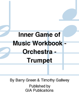 Inner Game of Music Workbook - Orchestra - Trumpet